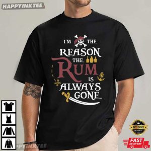 Pirate I'm The Reason The Rum Is Always Gone Jack Sparrow T Shirt (2)