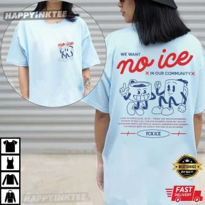 No Ice In Our Community Fuck ICE Abolish ICE Human Rights T Shirt (3)