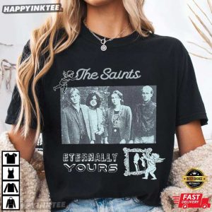 The Saints Eternally Yours Gift For Punk Rock Music Lover T Shirt (1)
