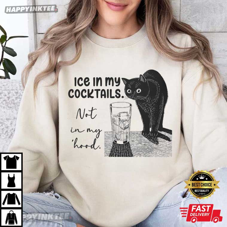 Ice In My Cock Tails Not In My Hood Abolish ICE Black Cat T-Shirt Ice In My Cock Tails Not In My Hood Abolish ICE Black Cat T-Shirt