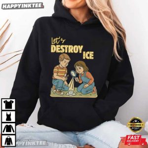 Let's Destroy Ice Pro Immigration Abolish ICE T Shirt (4)