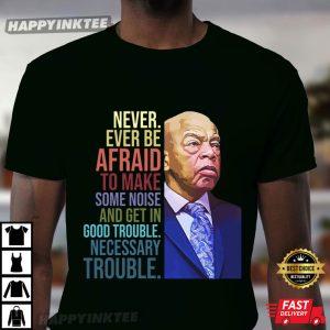 Make Some Noise And Get In Good Trouble John Lewis Activist T Shirt (2)