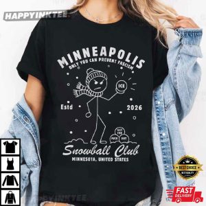 Minneapolis Snowball Club Prevent Fascism Protest  T-Shirt