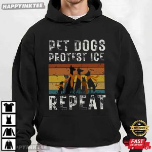 Pet Dogs Protest Ice Repeat Abolish Ice Human Rights T Shirt (4)