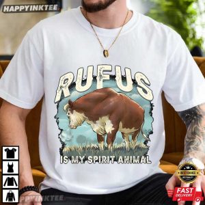 Rufus The Bull Rufus is My Spirit Animal T Shirt (2)