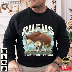 Rufus The Bull Rufus is My Spirit Animal T Shirt (3)