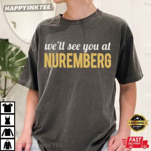 See You At Nuremberg Anti Trump Abolish ICE Resist Fascism T Shirt (2)