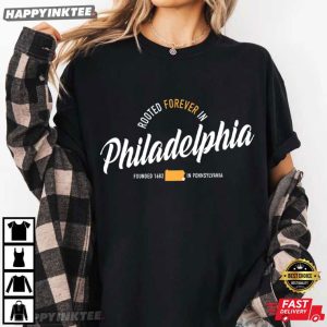 Rooted Forever In Philadelphia City Pride T Shirt (1)