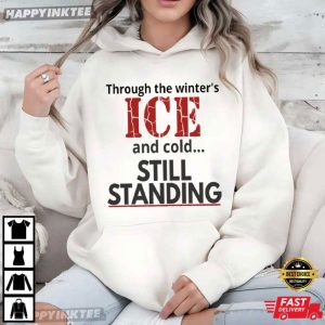 Through the Winter's ICE Still Standing Streets of Minneapolis Protest T Shirt (4)