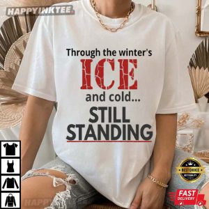 Through the Winter's ICE Still Standing Streets of Minneapolis Protest T Shirt (1)