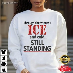 Through the Winter's ICE Still Standing Streets of Minneapolis Protest T Shirt (3)