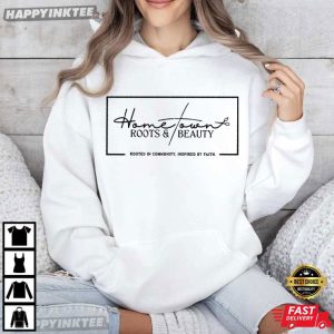 Hometown Roots And Beauty Rooted In Community T Shirt (4)