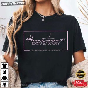 Hometown Roots And Beauty Rooted In Community T Shirt (1)