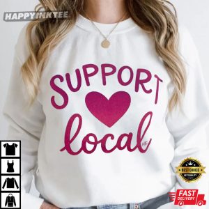 Support Local Small Business Funny T Shirt (4)