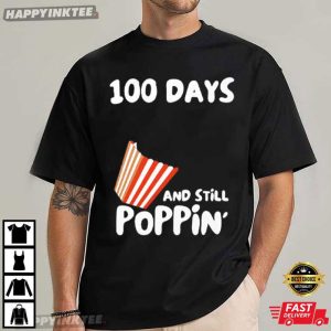 100 Days Of School And Still Poppin T Shirt (4)
