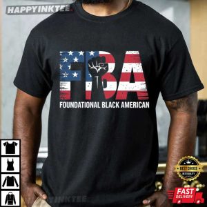 FBA Foundational Black American Patriotic Black History T Shirt (1)