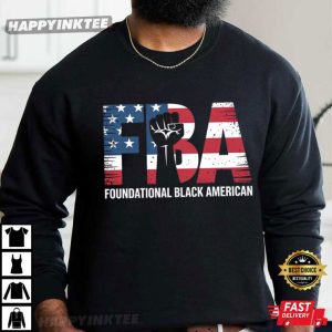 FBA Foundational Black American Patriotic Black History T Shirt (2)