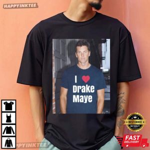 Funny Tom I Love Drake Maye Meme New England Football T Shirt (2)