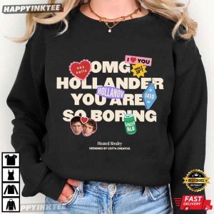 OMG Hollander You Are So Boring Heated Rivalry T Shirt (3)