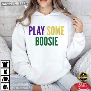 Mardi Gras Play Some Boosie Louisiana T Shirt (2)