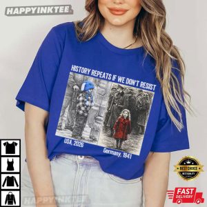 History Repeats If We Don't Resist Anti ICE Minnesota Resistance T Shirt (4)