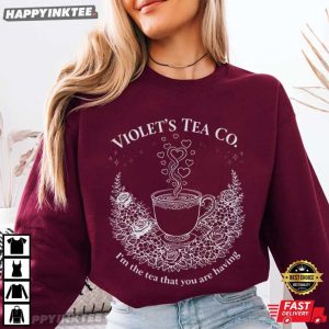 Violet's Tea Co I'm The Tea That You Are Having Bookish T Shirt (3)