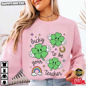 Lucky To Be Your Teacher St Patrick's Day Teacher Gift T Shirt (1)