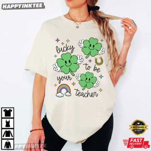 Lucky To Be Your Teacher St Patrick’s Day Teacher Gift T-Shirt