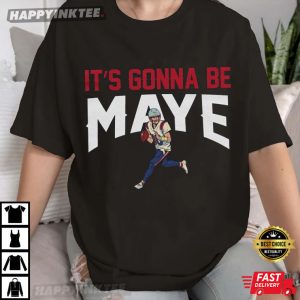 It's Gonna Be Maye New England Football Lover T Shirt (3)