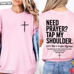 Need Prayer Tap My Shoulder Christian Bible Verse Church T Shirt (4)
