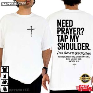 Need Prayer Tap My Shoulder Christian Bible Verse Church T-Shirt