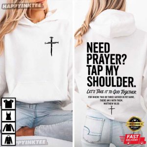 Need Prayer Tap My Shoulder Christian Bible Verse Church T Shirt (2)