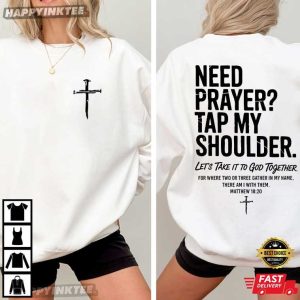 Need Prayer Tap My Shoulder Christian Bible Verse Church T Shirt (3)