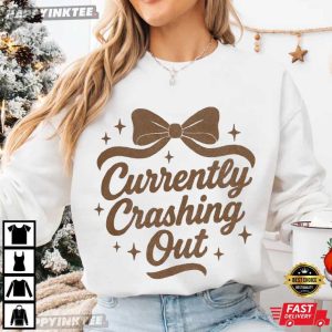 Currently Crash Out Girly Retro Funny Quote Preppy Bow T Shirt (4)