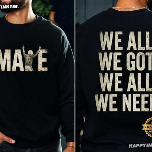 Drake Maye We All We Got Patriots New England Football T Shirt (1)