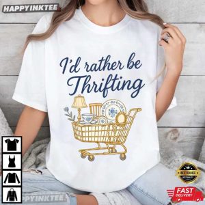 I’d Rather Be Thrifting Retro Thrifting Boutique Style T-Shirt