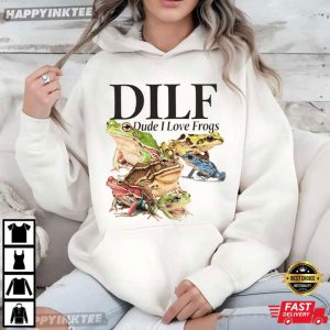 DILF Dude I Love Frogs Funny Gag Gift Gen Z Meme T Shirt (1)