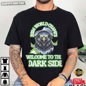 Seahawks 2026 World Champs Welcome To The Dark Side Football T Shirt (1)