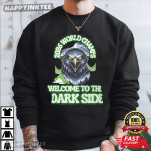 Seahawks 2026 World Champs Welcome To The Dark Side Football T Shirt (3)
