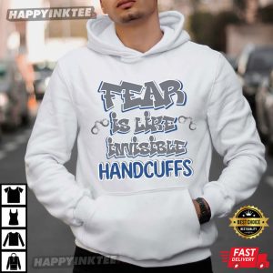 Fear Is Like Invisible Handcuffs Jordan 9 Sneaker T Shirt (4)