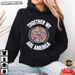 Together We Are America Latin America Flag Circle T Shirt (3)