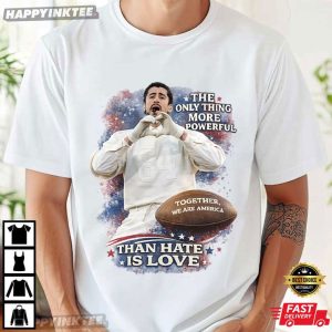 Bad Bunny The Only Thing More Powerful Than Hate Is Love T Shirt (2)