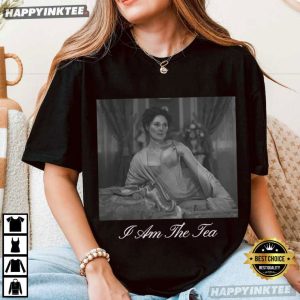 I Am the Tea Bridgerton Fan Romance TV Show Gift T Shirt (2)