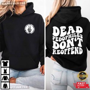Dead Pedophiles Don't Reoffend Protective Parent T Shirt (3)