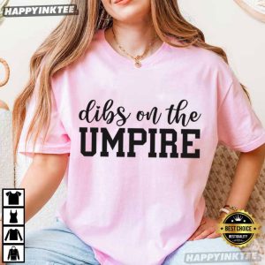 Dibs On The Custom Umpire Baseball Mom Sports Lover T Shirt (1)