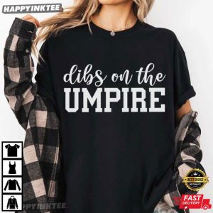 Dibs On The Custom Umpire Baseball Mom Sports Lover T Shirt (2)