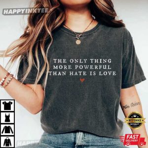 Abolish ICE The Only Thing More Powerful Than Hate Is Love Bunny T Shirt (4)