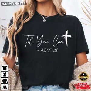 Til You Can't Cross Kid Rock T Shirt (2)