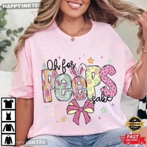 Oh For Peeps Sake Easter Funny Easter Bunny T Shirt (3)