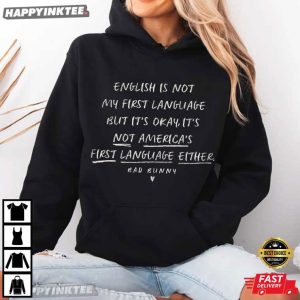 English Is Not My First Language It's Not America’s Bad Bunny T Shirt (3)